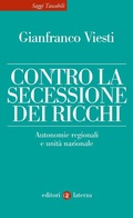 Cover: Contro la secessione dei ricchi. Autonomie regionali e unit&agrave; nazionale - Saggi tascabili Laterza;Laterza