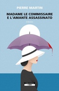 Cover: Madame le commissaire e l'amante assassinato - I Neri;Neri Pozza