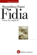 Cover: Fidia. L'uomo che scolp&igrave; gli dei - Biblioteca universale Laterza;Laterza
