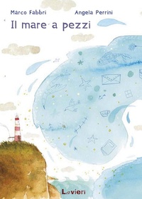Enlarge image Cover: Il mare a pezzi - Lavieri