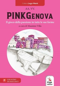 Abbildung von: PinkGenova. Il gioco della passione in tutte le sue forme - Lega-menti;ERGA