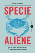 Cover: Specie aliene. Quali sono, perch&eacute; temerle e come possiamo fermarle - I Robinson. Letture;Laterza