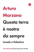 Cover: Questa terra &egrave; nostra da sempre. Israele e Palestina - I Robinson. Fact Checking;Laterza