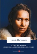 Cover: Come eravamo. Storie dalla grande storia dell'uomo - Economica Laterza;Laterza