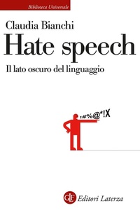 Abbildung von: Hate speech. Il lato oscuro del linguaggio - Biblioteca universale Laterza;Laterza