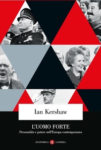Abbildung von: L' uomo forte. Personalità e potere nell'Europa contemporanea - Economica Laterza;Laterza