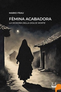 Abbildung von: Fèmina acabadora. La signora della dolce morte - NeP edizioni