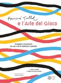 Cover: Herv&eacute; Tullet e l'arte del gioco - Franco Cosimo Panini