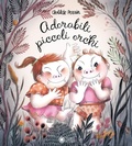 Cover: Adorabili piccoli orchi - Albi illustrati;Franco Cosimo Panini