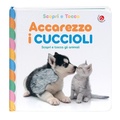 Cover: Accarezzo i cuccioli - Scopri e tocca;La Coccinella