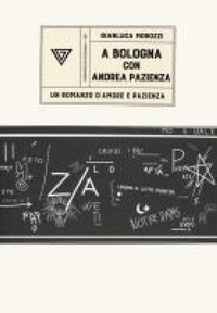 Abbildung von: A Bologna con Andrea Pazienza - Passaggi di dogana;Perrone