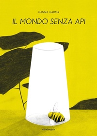 Abbildung von: Il mondo senza api - EDT-Giralangolo