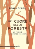 Cover: Nel cuore della foresta. Un viaggio attraverso gli alberi - La biblioteca di Ulisse;EDT