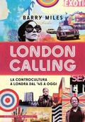 Cover: London calling. La controcultura a Londra dal '45 a oggi - La biblioteca di Ulisse;EDT