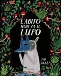 Cover: L' abito non fa il lupo - Picture books;EDT-Giralangolo