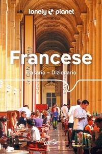 Abbildung von: Francese. Frasario dizionario - I frasari/Lonely Planet;Lonely Planet Italia