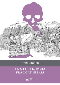 Abbildung von: La mia prigionia tra i cannibali - Ancore;EDT