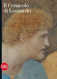 Abbildung von: Il Cenacolo di Leonardo. Guida - Guide;Skira