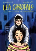 Cover: Lea Garofalo. Una madre contro la 'ndrangheta - Biografie;Becco Giallo