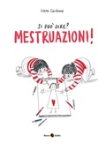Cover: Si pu&ograve; dire? Mestruazioni! - Critical Kids;Becco Giallo