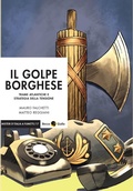 Cover: Il golpe borghese. Trame atlantiche e strategia della tensione - Misteri d'Italia a fumetti;Becco Giallo