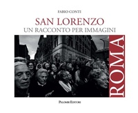 Abbildung von: San Lorenzo. Un racconto per immagini - Palombi Editori