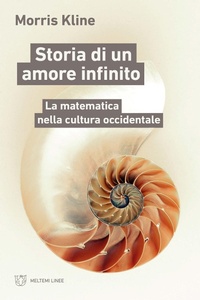 Abbildung von: Storia di un amore infinito. La matematica nella cultura occidentale - Linee;Meltemi