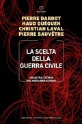 Cover: La scelta della guerra civile. Un'altra storia del neoliberismo - Biblioteca/estetica e culture visuali;Meltemi