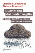 Cover: Il Leviatano dai piedi d'argilla. Il disastro Covid-19 tra retorica della paura e scientismo - Linee;Meltemi