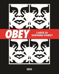 Abbildung von: Obey. L'arte di Shepard Fairey - Cataloghi arte contemporanea;Skira