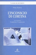Cover: L' inconscio di Cortina - I luoghi dei sentimenti;Minerva Edizioni (Bologna)