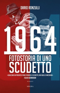 Abbildung von: 1964. Fotostoria di uno scudetto - Minerva Edizioni (Bologna)