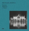 Cover: Michael Kenna Venezia. Memorie e tracce - Fotografia;Skira