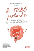 Cover: Il tubo parlante. I disturbi di pancia dal neonato all'adolescente - L' altra medicina;Red Edizioni