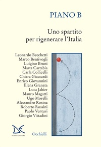 Abbildung von: Piano B. Uno spartito per rigenerare l'Italia - Occhielli;Donzelli