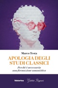 Cover: Apologia degli studi classici. Perch&eacute; &egrave; necessaria una formazione umanistica - Historica Edizioni