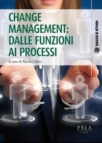 Abbildung von: Change management: dalle funzioni ai processi - Saggi e studi;Pisa University Press
