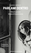 Cover: Parlami dentro. Oltre il carcere: lettere di (r)esistenza - Paceinsieme... alle radici dell'erba;Edizioni La Meridiana