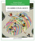Cover: Guarire con il gioco. La pratica della Play Therapy con il metodo Oaklander - Partenze... per educare alla pace;Edizioni La Meridiana
