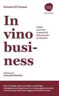 Cover: In vino business. Utopia, economia e operativit&agrave; della wine list al ristorante - Accadde domani;Flaccovio Dario