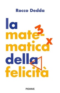 Abbildung von: La matematica della felicità - Paperback Original;Piemme