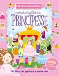 Cover: Meravigliose principesse. I miei primi libri stickers - Edibimbi