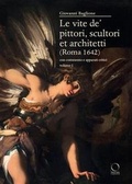 Cover: Le vite de' pittori, scultori et architetti (Roma 1642). Con commento e apparati critici - Saggi in officina;Officina Libraria