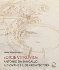 Cover: 'Dicie Vitruvio'. Antonio da Sangallo il Giovane legge il 'De architectura' - Arco;Officina Libraria