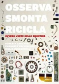 Cover: Osserva, smonta, ricicla. Ovvero l'arte dello smonting - TopiPittori