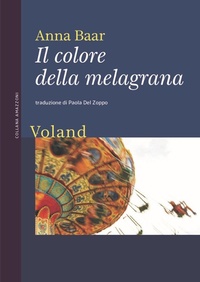 Abbildung von: Il colore della melagrana - Amazzoni;Voland