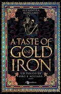 Cover: A taste of gold and iron. Un tocco di oro e acciaio - Narrativa;Leggereditore