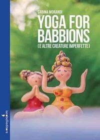Abbildung von: Yoga for babbions (e altre creature imperfette) - Parliamone;Iacobellieditore