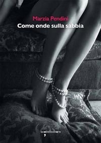 Abbildung von: Come onde sulla sabbia - Graffiti;Iacobellieditore