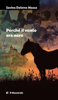 Abbildung von: Perché il vento era nero - Narrativa;Il Maestrale